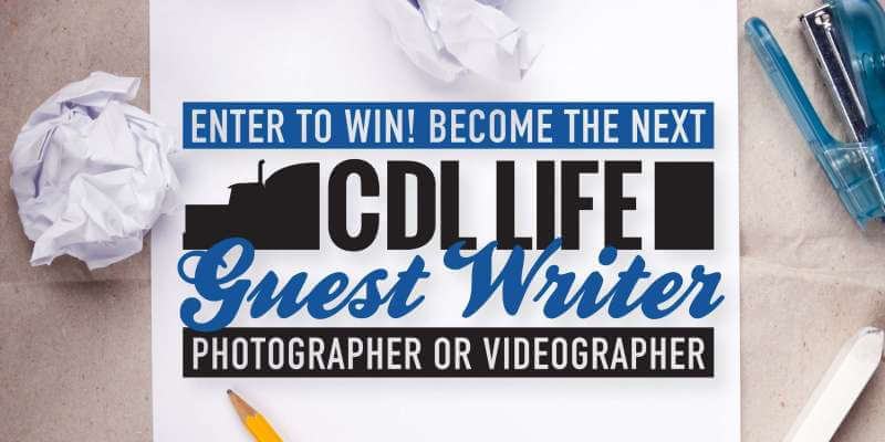My CDLLife Guest Writer, Photographer and Videographer Contest