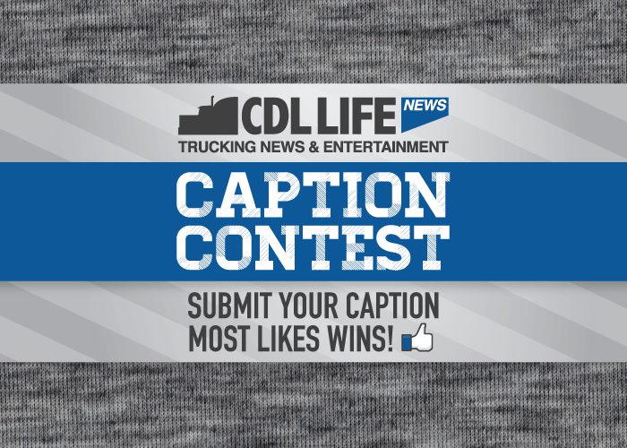 CDLLife Caption Contest