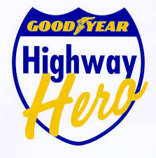 Know a Highway Hero? Goodyear is now accepting nominations.