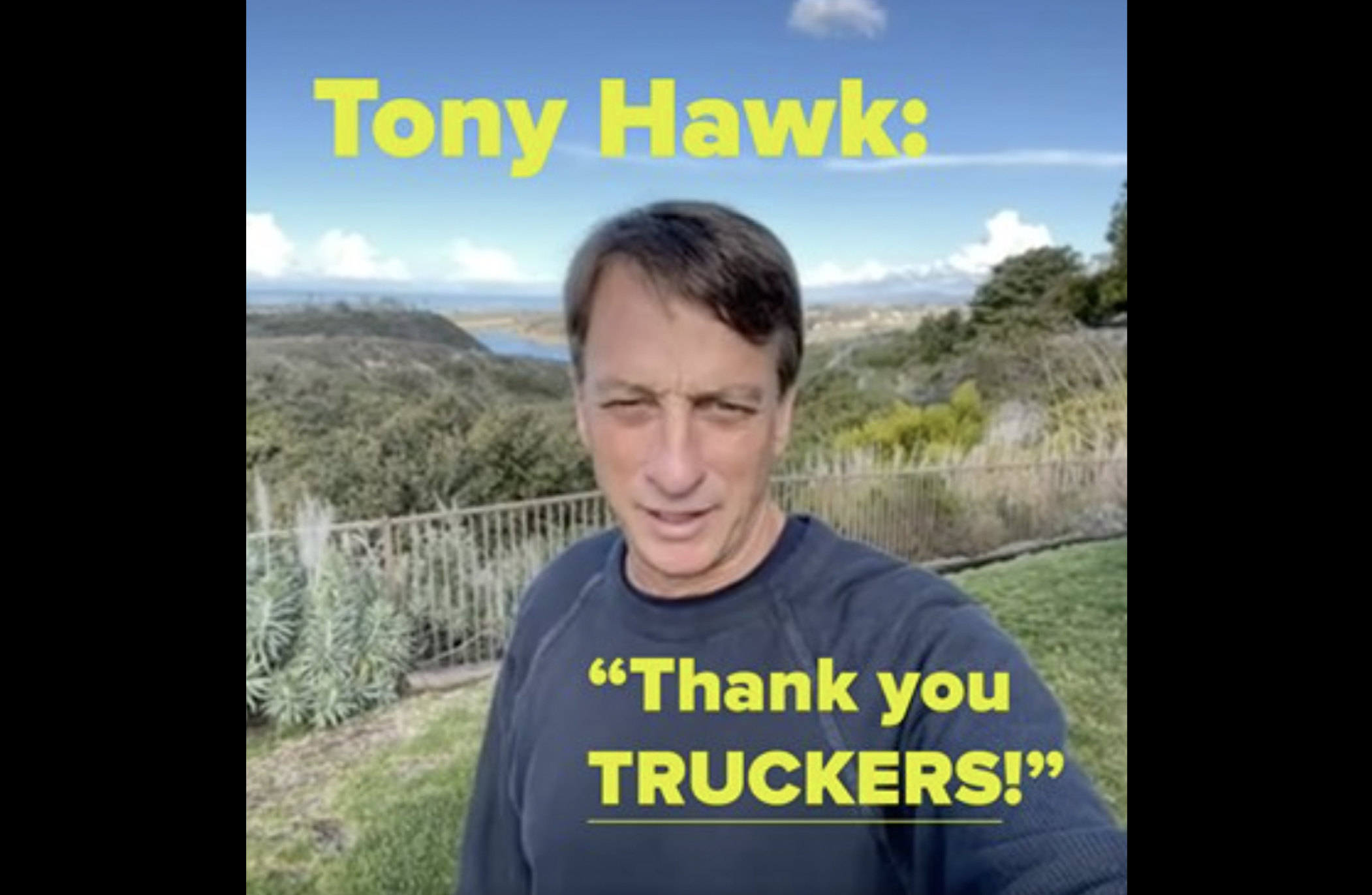 Skateboard superstar Tony Hawk shouts out truckers as the true heroes of the pandemic