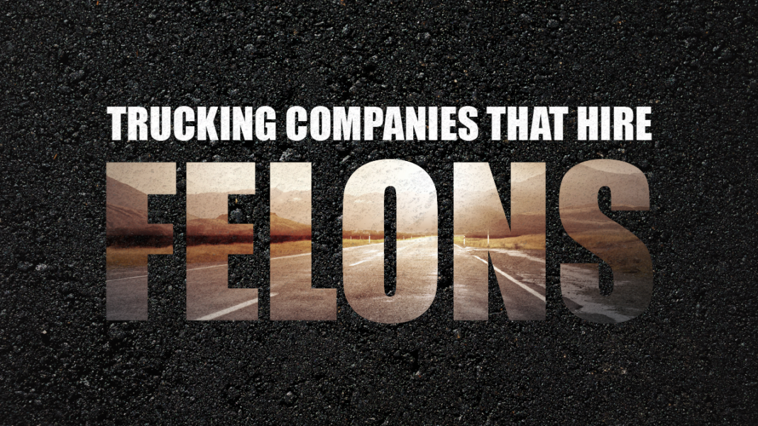 Driver Resource Trucking Companies That Hire Felons